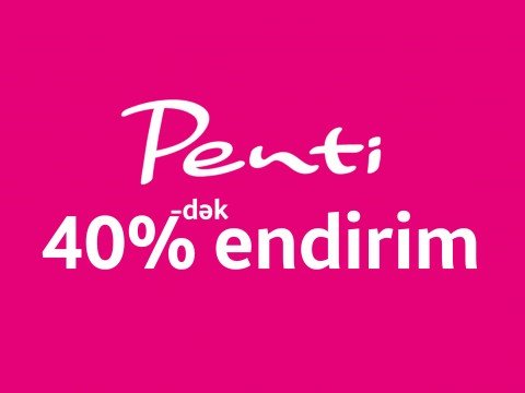 Penti-də 40%-dək endirimlər başladı